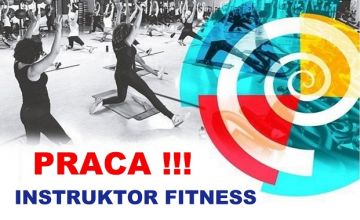 PRACA- INSTRUKTOR FITNESS 